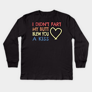 Fart - butt send a kiss funny sayings farter gift Kids Long Sleeve T-Shirt